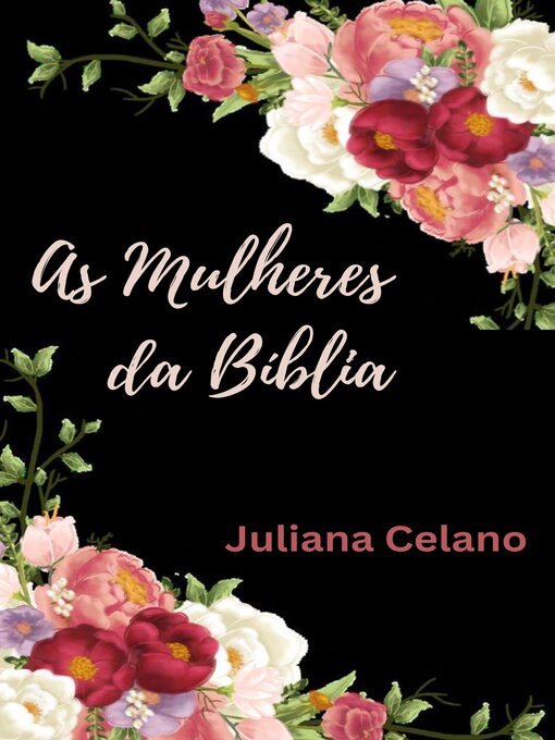 Title details for As Mulheres da Biblia by Juliana Celano - Available